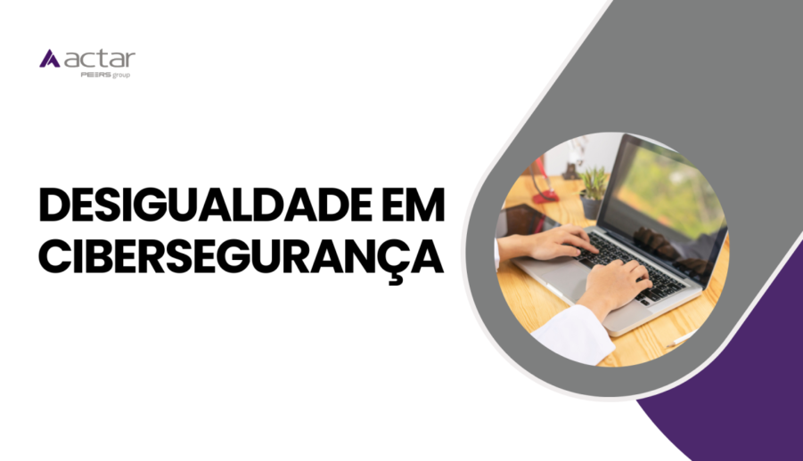 Desigualdade em Cyber Security e a Urgência por Medidas Resilientes