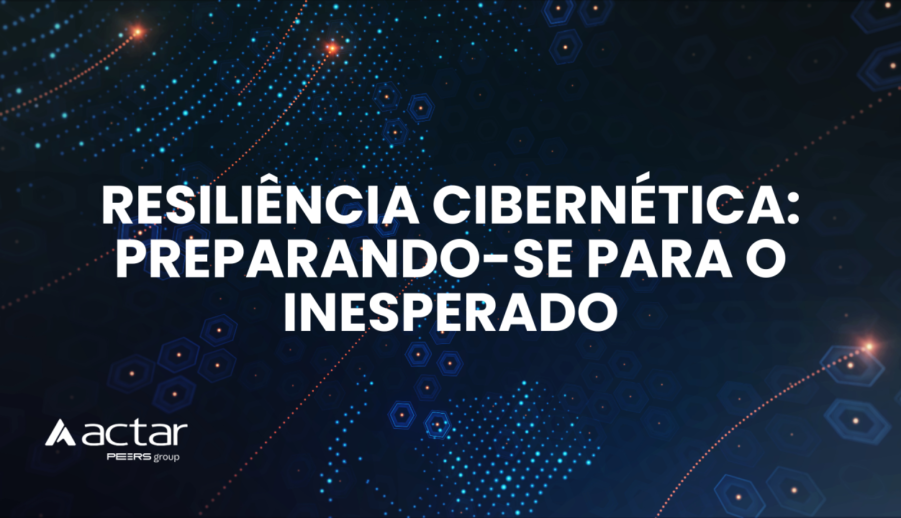 Sua empresa está preparada para a Resiliência Cibernética?